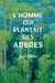 L'homme qui plantait des arbres