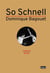 So schnell, Dominique Bagouet