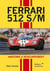 Ferrari 512 s/m - anatomie & développement