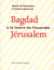 Bagdad-Jérusalem, à la lisère de l'incendie