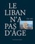Le Liban n'a pas d'age