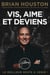 Vis, aime et deviens - le meilleur est à venir !