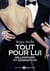 Tout pour lui - milliardaire et dominateur