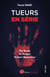 Tueurs en série Tome 1 : Ted Bundy, Ed Kemper, Herbert Baumeister