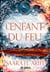 L'ultime brasier Tome 3 : L'enfant du feu
