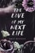 The Love of my Next Life