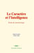 Le Caractère et l'Intelligence : Étude de caractérologie