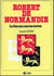 Robert de normandie - le duc aux courtes bottes