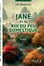 JANE et le ROI DU FEU DOMESTIQUE : Roman