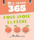 Le grand 365 : pour avoir la pêche