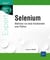 Selenium : Maîtrisez vos tests fonctionnels avec python