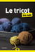 Le tricot pour les nuls (2e édition)