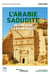 L'Arabie Saoudite, de l'or noir à la mer rouge : économie, politique, société, international