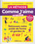 La méthode Comme j'aime c'est facile ! retrouvez votre poids de forme et gardez-le à vie!