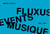 Fluxus, events, musique (1964-2021)