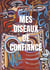 Mes oiseaux de confiance
