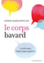 Le corps bavard