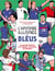 L'histoire illustrée des Bleus : la grande histoire de l'équipe de France du football