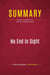 Summary: No End in Sight : Review and Analysis of Charles Ferguson's Book