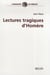 Lectures tragiques d'Homère