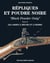 REPLIQUES ET POUDRE NOIRE T3 LES ARMES A MECHE ET A PIERRE