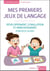 Mes premiers jeux de langage : développement, stimulation et enrichissement
