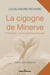La cigogne de Minerve - philosophie, culture palliative et société