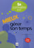 Se connaître pour mieux gérer son temps