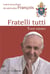 Lettre encyclique Fratelli tutti, tous frères du Saint-Père François sur la fraternité et l'amitié sociale