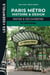 Paris métro, histoire et design : Visites et découvertes