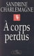 À corps perdus