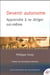 Devenir autonome - apprendre à se diriger soi-même