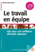Le travail en équipe : Clés pour une meilleure efficacité collective