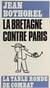 La bretagne contre paris
