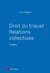 Droit du travail - Relations collectives