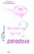 Qu'est-ce qu'un paradoxe?