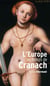 L'Europe au temps de Cranach