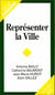 REPRESENTER LA VILLE