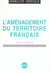 L'amenagement du territoire francais