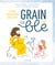 Grain de blé : le livre pour grandir dans la foi