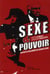 Sexe et pouvoir - secrets d'alcôve de César à DSK