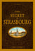 Guide secret de Strasbourg