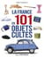 La France en 101 objets cultes