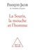 La souris, la mouche et l'homme