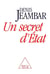 Un secret d'etat
