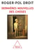 Derniere nouvelles des choses
