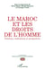 Le maroc et les droits de l' homme. positions, réalisations et perspectives