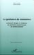 La guidance de memoires - comment rediger et elaborer un memoire universitaire ou professionnel
