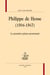 Philippe de hesse (1504-1567) - le premier prince protestant