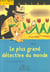 Le plus grand detective du monde